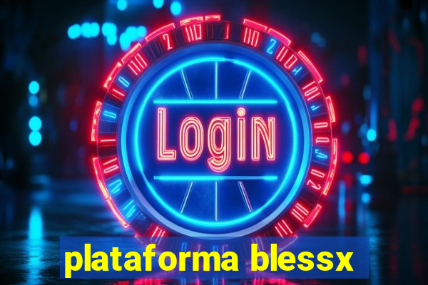 plataforma blessx